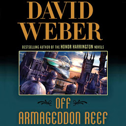 Imagem do ícone Off Armageddon Reef: A Novel in the Safehold Series (#1)