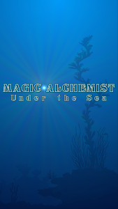 Magic Alchemist Under the Sea Unknown