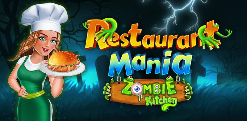 Restaurant Mania : Zombie Kitchen