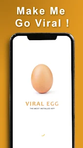 Viral Egg - Most Installed App