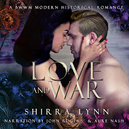 Obraz ikony: Love and War: A BWWM Modern Historical Romance