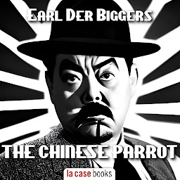 Icon image The Chinese Parrot: A Charlie Chan Mystery
