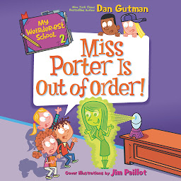 Icon image My Weirder-est School #2: Miss Porter Is Out of Order!