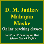 Cover Image of डाउनलोड D. M. Jadhav, Mahajan, Maske coaching classes 1.4.31.5 APK