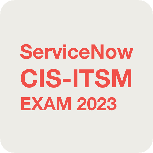 ServiceNow CIS-ITSM Exam 2023 Download on Windows