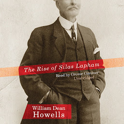 Icon image The Rise of Silas Lapham
