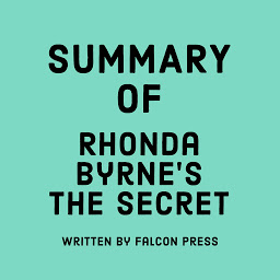 Icon image Summary of Rhonda Byrne's The Secret