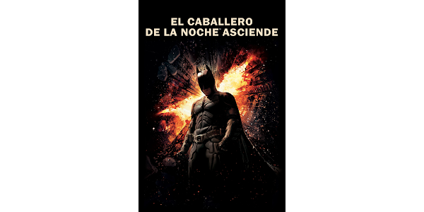Batman: El Caballero de la Noche Asciende - Películas en Google Play