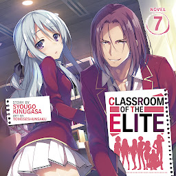 Icon image Classroom of the Elite (Light Novel) Vol. 7