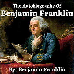 Icon image The Autobiography Of Benjamin Franklin