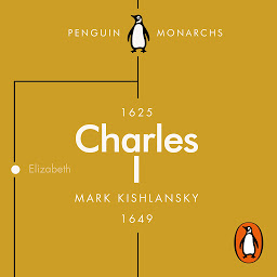 Icon image Charles I (Penguin Monarchs): An Abbreviated Life