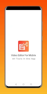 Video Editor For Mobile