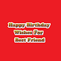 Birthday Wishes For BestFriend