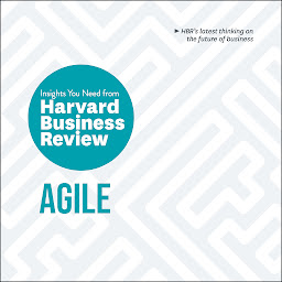 Icon image Agile: The Insights You Need from Harvard Business Review