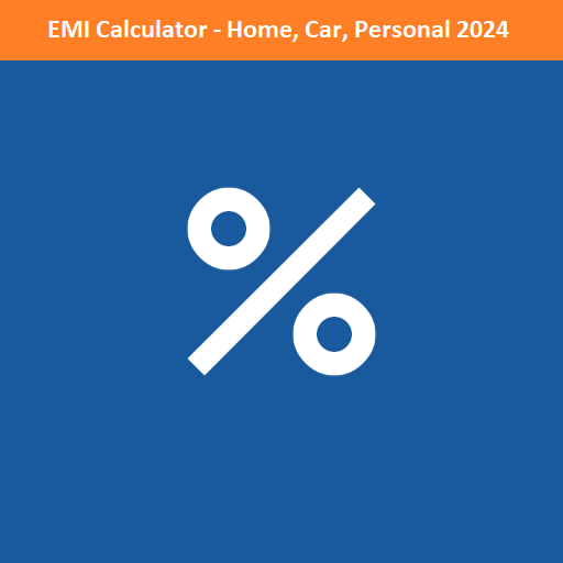 EMI Calculator-Home, Car, Bank