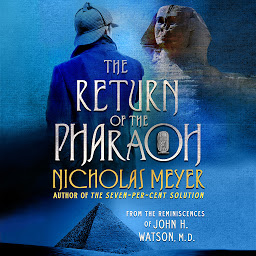Immagine dell'icona The Return of the Pharaoh: From the Reminiscences of John H. Watson, M.D.