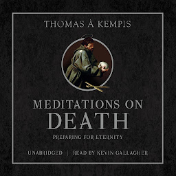 Icon image Meditations on Death: Preparing for Eternity