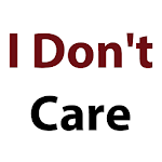 I Don't Care Quotes Apk