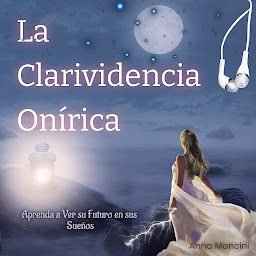 Icon image La Clarividencia Onírica: Aprenda a ver su futuro en sus sueños