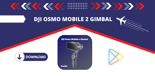 DJI Osmo Mobile 2 Gimbal Guide