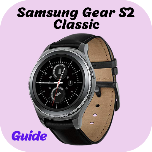 Samsung Gear S2 Classic Guide
