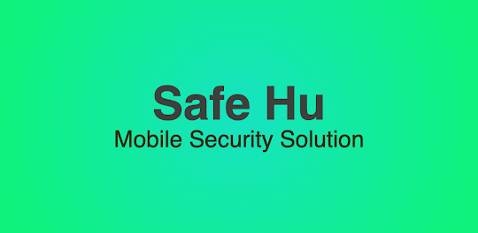 Safe Hu- Mobile Security App