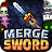 Game Merge Sword : Idle Merged Sword v1.28.0 MOD