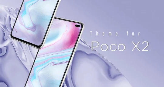 Theme for Xiaomi Poco X2 / Poc