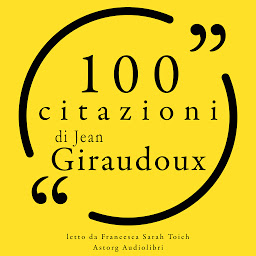 Obraz ikony: 100 citazioni di Jean Giraudoux: Le 100 citazioni di...