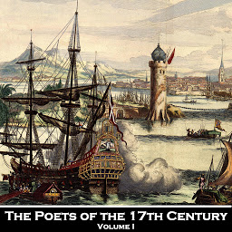 Icon image The Poetry of the 17th Century - Volume 1