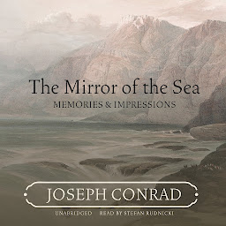 Obraz ikony: The Mirror of the Sea: Memories & Impressions