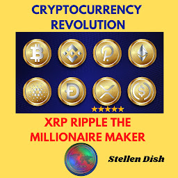 Icon image CRYPTOCURRENCY REVOLUTION: XRP RIPPLE THE MILLIONAIRE MAKER
