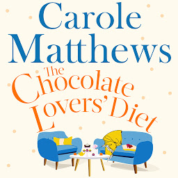 Icon image The Chocolate Lovers' Diet: the feel-good, romantic, fan-favourite series from the Sunday Times bestseller