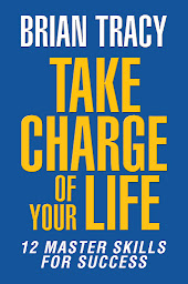 Take Charge of Your Life: The 12 Master Skills for Success 아이콘 이미지