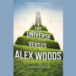 Icon image The Universe Versus Alex Woods