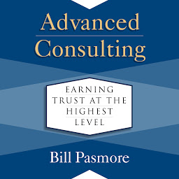 Icon image Advanced Consulting: Earning Trust at the Highest Level