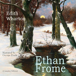 Icon image Ethan Frome: Complete Edition
