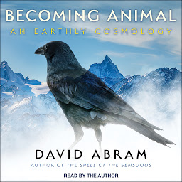 Icon image Becoming Animal: An Earthly Cosmology