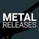 Metal Releases - Androidアプリ