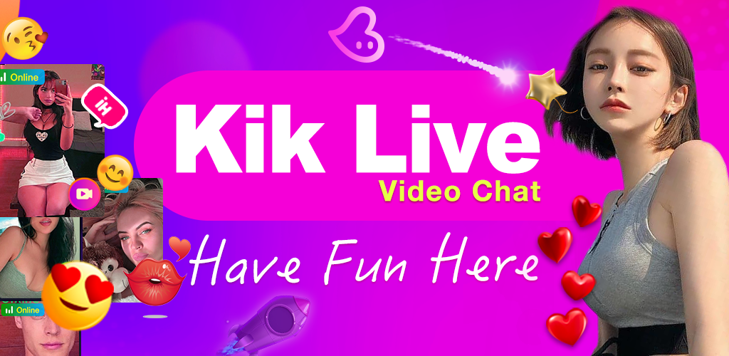 On can u kik chat live Download &