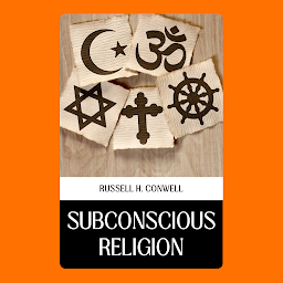 Icon image Subconscious Religion: Demanding Books on Fiction : GeneralFiction : ClassicsFiction : Action & Adventure: Subconscious Religion