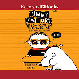 Icon image Timmy Failure: The Book You're Not Supposed to Have