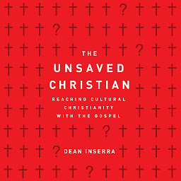 Obraz ikony: The Unsaved Christian: Reaching Cultural Christians with the Gospel