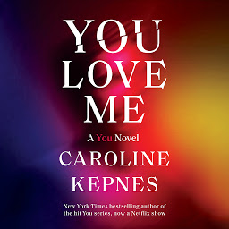 Immagine dell'icona You Love Me: A You Novel
