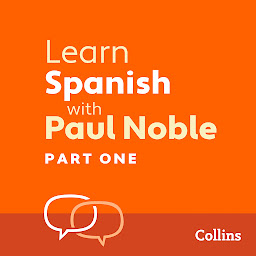 Icon image Learn Spanish with Paul Noble for Beginners – Part 1: Spanish Made Easy with Your 1 million-best-selling Personal Language Coach, Part 1