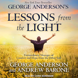 图标图片“George Anderson's Lessons from the Light: Extraordinary Messages of Comfort and Hope from the Other Side”