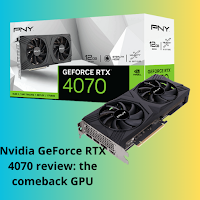 Nvidia GeForce RTX 4070 review