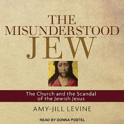 Icon image The Misunderstood Jew: The Church and the Scandal of the Jewish Jesus