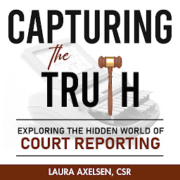 Obraz ikony: Capturing the Truth: Exploring the Hidden Truth of Court Reporting