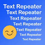 Cover Image of ดาวน์โหลด Text Repeater Fun 1.2.15 APK